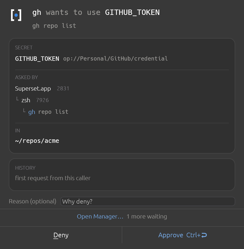 A deeper ancestry. Every process between your shell and the asking binary is listed with its argv and pid, so a request from a build script never looks like one you typed.