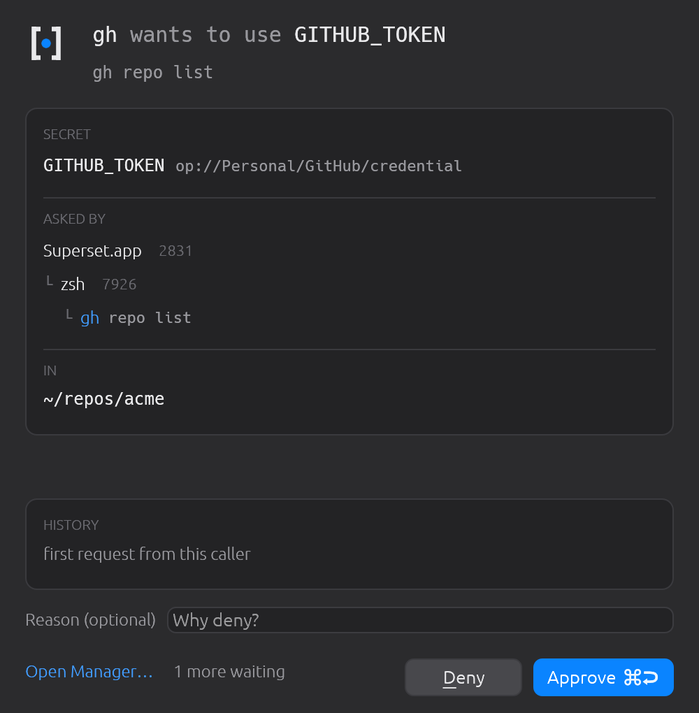 A deeper ancestry. Every process between your shell and the asking binary is listed with its argv and pid, so a request from a build script never looks like one you typed.