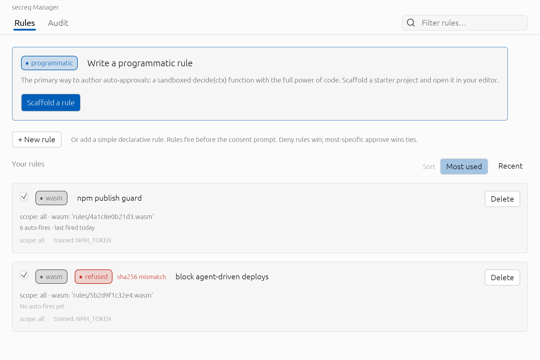 A wasm rule is pinned to the hash of the module you registered. If the file changes, the daemon refuses that rule at its next load and badges it here: it stays in your ruleset but can never fire. Only that rule is refused — the one above it keeps working, so a tampered module cannot switch off the rest of your policy.